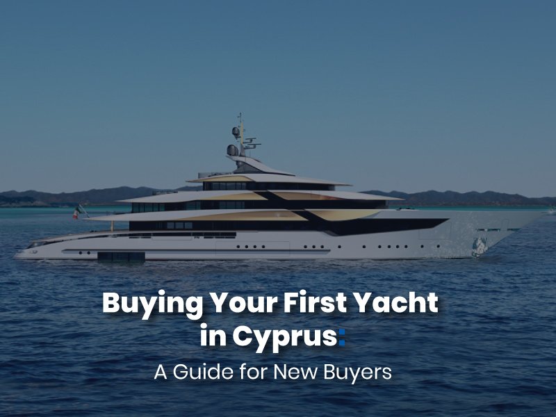 Yacht in Cyprus - A guide to buy your first yacht
